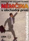 Němčina v obchodní praxi - Handelskontakte Němčina v obchodní praxi - Handelskontakte