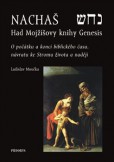 Nachaš – Had Mojžíšovy knihy Genesis Nachaš – Had Mojžíšovy knihy Genesis