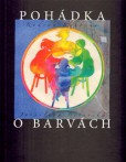 Pohádka o barvách Pohádka o barvách