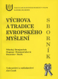 Výchova a tradice evropského myšlení Výchova a tradice evropského myšlení