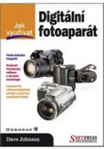 Jak využívat Digitální fotoaparát Jak využívat Digitální fotoaparát