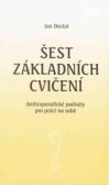 Šest základních cvičení Šest základních cvičení