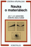 Nauka o materiálech pro 1. a 2. ročník SOU Nauka o materiálech pro 1. a 2. ročník SOU