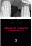 Organizace soudnictví a právní služby Organizace soudnictví a právní služby