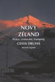 Nový Zéland. Cesta druhá Nový Zéland. Cesta druhá