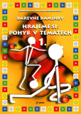 Barevné kamínky: Hrajeme si: Pohyb v tématech 1. Barevné kamínky: Hrajeme si: Pohyb v tématech 1.
