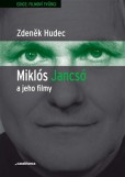 Miklós Jancsó a jeho filmy Miklós Jancsó a jeho filmy