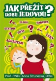Jak přežít dobu jedovou? Jak přežít dobu jedovou?