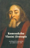 Komenského Vlastní životopis Komenského Vlastní životopis