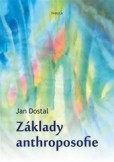 Základy anthroposofie Základy anthroposofie