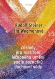 Základy pro rozšíření léčebného umění podle poznatků duchovní vědy Základy pro rozšíření léčebného umění podle poznatků duchovní vědy