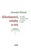 Křesťanství, vztahy a sex Křesťanství, vztahy a sex
