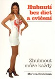 Hubnutí bez diet a cvičení Hubnutí bez diet a cvičení