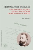 Historik Josef Kalousek Historik Josef Kalousek