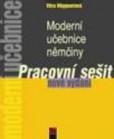 Moderní učebnice němčiny - Pracovní sešit Moderní učebnice němčiny - Pracovní sešit