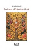 Rozjímání o křesťanském životě Rozjímání o křesťanském životě