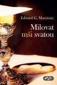 Milovat mši svatou Milovat mši svatou