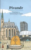 Pivandr Plzeňským a Karlovarským krajem Pivandr Plzeňským a Karlovarským krajem