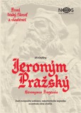 Jeroným Pražský - první český filozof a vlastenec Jeroným Pražský - první český filozof a vlastenec