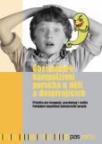 Obsedantně kompulzivní porucha u dětí a dospívajících Obsedantně kompulzivní porucha u dětí a dospívajících