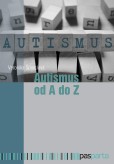 Autismus od A do Z Autismus od A do Z