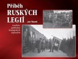 Příběh ruských legií Příběh ruských legií