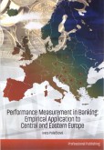 Performance Measurement in Banking: Empirical Application to Central and Eastern Europe