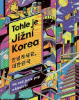 Tohle je Jižní Korea Tohle je Jižní Korea