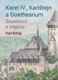 Karel IV., Karlštejn a Goetheanum Karel IV., Karlštejn a Goetheanum