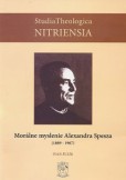 Morálne myslenie Alexandra Spesza (1889-1967) Morálne myslenie Alexandra Spesza (1889-1967)