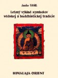Letmý výklad symbolov védskej a buddhistickej tradície Letmý výklad symbolov védskej a buddhistickej tradície