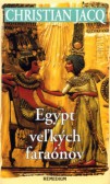 Egypt veľkých faraónov Egypt veľkých faraónov