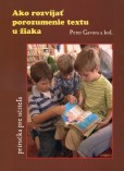 Ako rozvíjať porozumenie textu u žiaka Ako rozvíjať porozumenie textu u žiaka