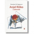 Anjel Riško a abeceda Anjel Riško a abeceda