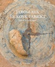 Jaroslava Šicková - Fabrici Jaroslava Šicková - Fabrici