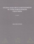 Studia nad Okuciami rzemieni w typie karolińskim Studia nad Okuciami rzemieni w typie karolińskim