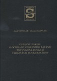 Ústavný zákon o ochrane verejného záujmu pri výkone funkcií verejných funkcionárov Ústavný zákon o ochrane verejného záujmu pri výkone funkcií verejných funkcionárov