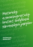 Historický a sociolingvistický kontext kodifikácií slovanských jazykov Historický a sociolingvistický kontext kodifikácií slovanských jazykov
