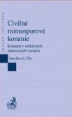 Civilné mimosporové konanie Civilné mimosporové konanie
