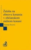 Žaloba na obnovu konania v občianskom súdnom konaní Žaloba na obnovu konania v občianskom súdnom konaní