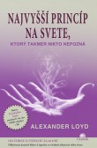 Najvyšší princíp na svete, ktorý takmer nikto nepozná Najvyšší princíp na svete, ktorý takmer nikto nepozná
