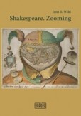 Shakespeare. Zooming Shakespeare. Zooming