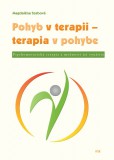 Pohyb v terapii - terapia v pohybe Pohyb v terapii - terapia v pohybe