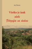 Všetko je inak alebo Filozofia na dedine Všetko je inak alebo Filozofia na dedine