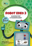 Robot Edko 3 (Pracovný zošit na rozvíjanie sluchovej izolácie hlások) Robot Edko 3 (Pracovný zošit na rozvíjanie sluchovej izolácie hlások)