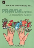 Pravda o dietách - o redukčních zvláště Pravda o dietách - o redukčních zvláště