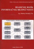 Riadenie rizík informačnej bezpečnosti Riadenie rizík informačnej bezpečnosti