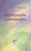 Anthroposofie a pedagogika Anthroposofie a pedagogika