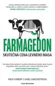 Farmagedon, skutečná cena levného masa Farmagedon, skutečná cena levného masa