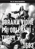 Obrana Vídně při obléhání Turky 1683 Obrana Vídně při obléhání Turky 1683